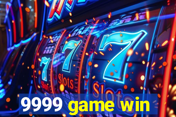 9999 game win